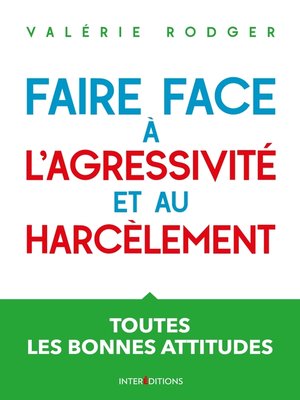 cover image of Faire face à l'agressivité et au harcèlement--3e éd